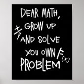 Liebe Mathe wächst auf und löst Ihr eigenes Proble Poster (Vorne)