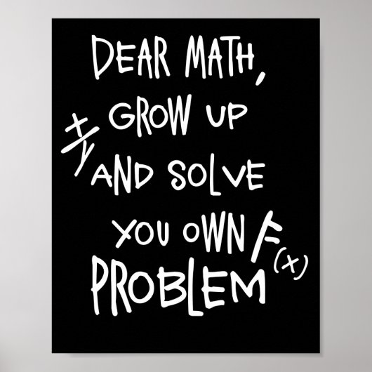 Liebe Mathe wächst auf und löst Ihr eigenes Proble Poster (Vorne)