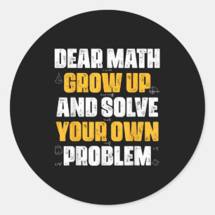 Liebe Mathe wächst auf und löst Ihr eigenes Proble Runder Aufkleber