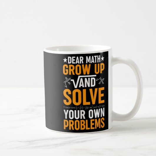 Liebe Mathe wächst auf und löst Ihre eigenen Probl Kaffeetasse (Rechts)
