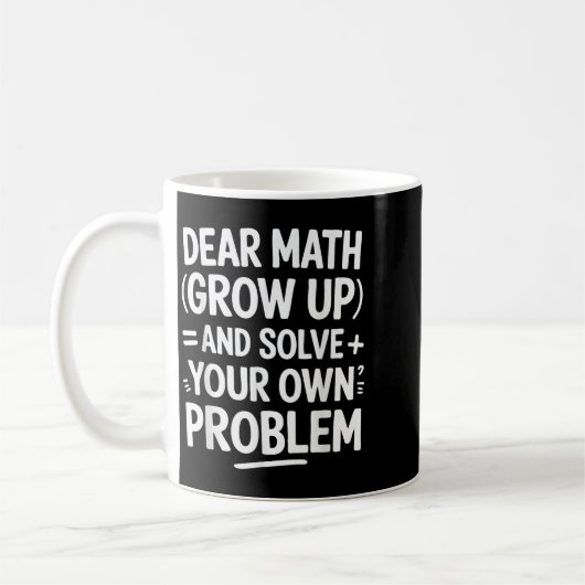 Liebe Mathe wächst auf und löst Ihre eigenen Probl Kaffeetasse (Links)