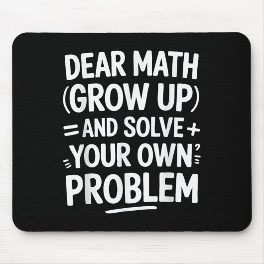 Liebe Mathe wächst auf und löst Ihre eigenen Probl Mousepad (Vorne)