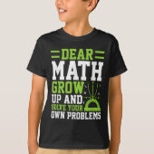 Liebe Mathe wächst auf und löst Ihre eigenen Probl T-Shirt (Vorderseite)