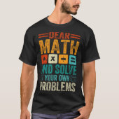 Liebe Mathe wächst auf und löst Ihre eigenen Probl T-Shirt (Vorderseite)
