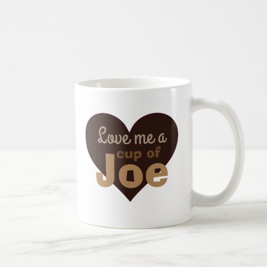 Liebe Me ein Zitat von Joe Coffee Lovers Kaffeetasse (Rechts)