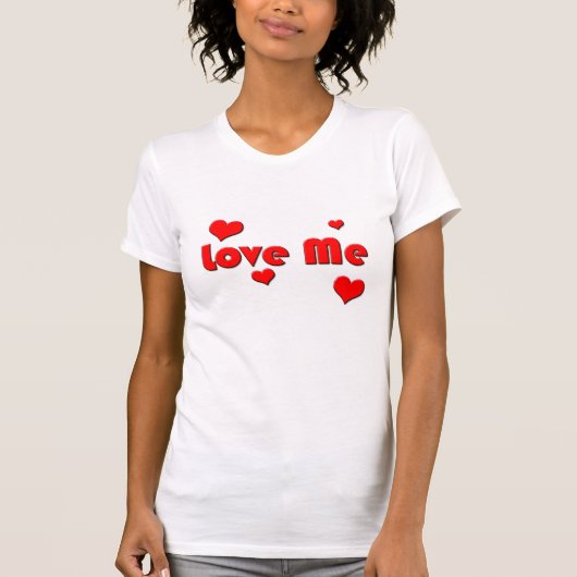 Liebe Me T - Shirt (Vorderseite)