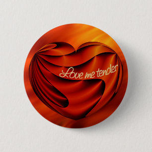 Liebe Me Tender   Rote Brandwellen Button