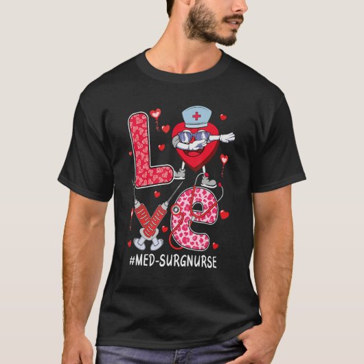 Liebe Med Surg Nurse Stethoscope Valentine Day dab T-Shirt (Vorderseite)