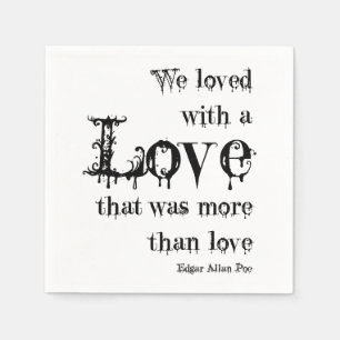 Liebe mehr als Zitat Liebe-Edgar Allan Poe Serviette