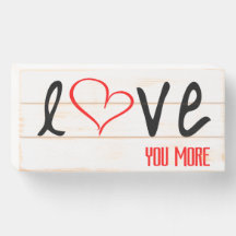 Liebe Mehr Holzschild