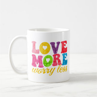 Liebe mehr, sorge dich weniger Tasse – Fette farbe