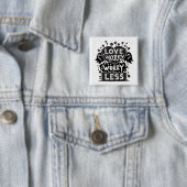Liebe mehr Sorge weniger Button (Beispiel)