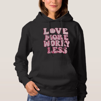 Liebe mehr Sorgen weniger Hoodie