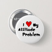 Liebe mein Attitude-Problem Button (Vorne & Hinten)