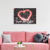 Liebe mein Kaffee Leinwanddruck (Insitu (Wohnzimmer))