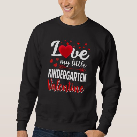 Liebe Mein kleiner Kindergarten Lehrer Valenti Sweatshirt (Vorderseite)