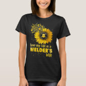 Liebe Mein Leben als Welder-Ehefrau Funny Geburtst T-Shirt (Vorderseite)