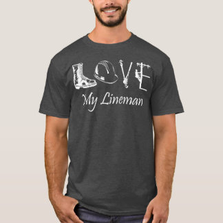 Liebe Mein Lineman Ehefrau Mann Lineworker Freundi T-Shirt