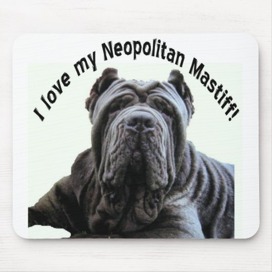 Liebe mein Neopolitan Mastiff mousepad (Vorne)