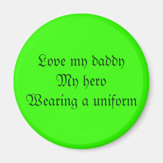 Liebe mein PapaMein HeldEine Uniform tragen Magnet