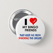 Liebe meine Bingo-Freunde! Button (Vorne & Hinten)