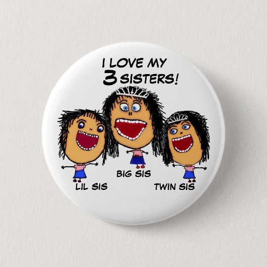 Liebe Meine drei Schwestern Crazy Cartoon Button (Vorderseite)
