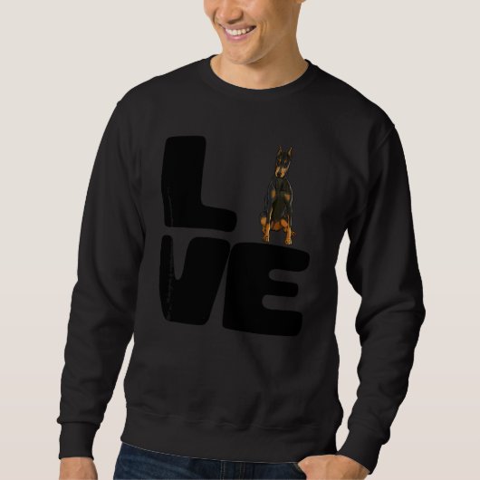 Liebe meinen Dobermann Pinscher Hund Sweatshirt (Vorderseite)