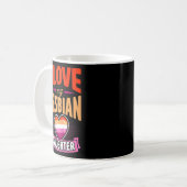 Liebe meiner lesbischen Tochter Proud Lgbtq Mama Kaffeetasse (Vorderseite Links)