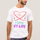 Liebe meines Lebens T-Shirt (Vorderseite)