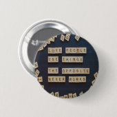 Liebe Menschen verwenden Dinge, positive Worte Button (Vorne & Hinten)