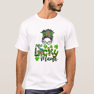 Liebe Messy Bun One Lucky Mama St. Patrick's Day F T-Shirt