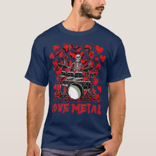 Liebe Metal Skeleton Drummer Valentinstag Rock N T-Shirt