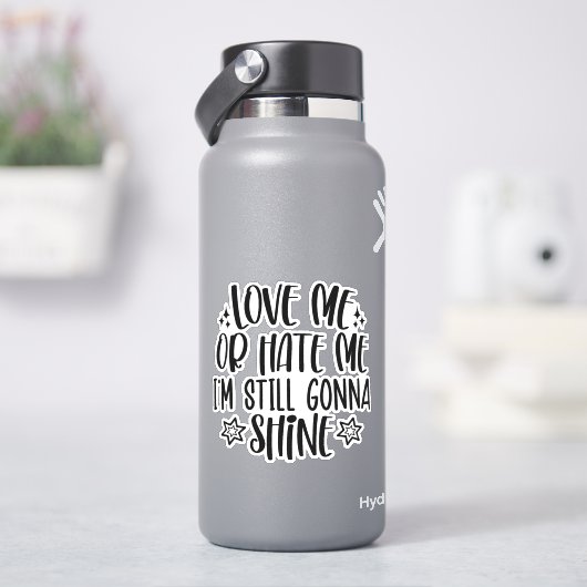 Liebe mich oder hasse mich, ich werde immer noch l aufkleber (HydroFlask)