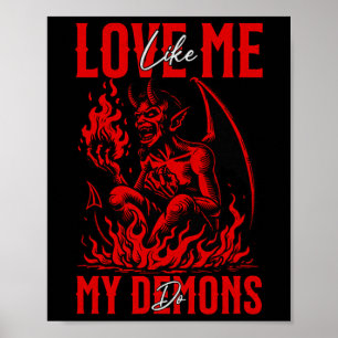 Liebe mich wie meine Dämonen es tun Emo Halloween Poster