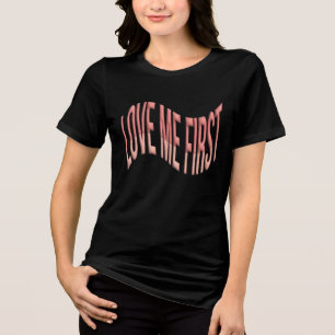 Liebe Mich Zuerst Retro Wellen-Typografie Tri-Blend Shirt