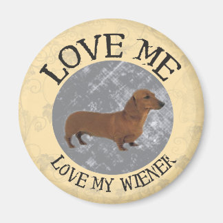 Liebe mir, Liebe meine Dackel Magnet