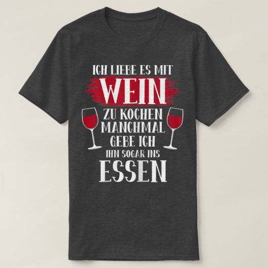 Liebe mit Wein kochen T-Shirt (Design vorne)