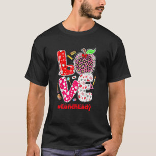 Liebe Mittagessen-Dame Herz Valentinstag Cafeteria T-Shirt