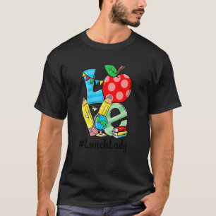 Liebe Mittagessen Lady Äpfel Lehrer glücklich erst T-Shirt