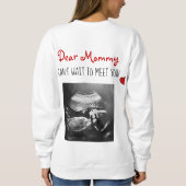 Liebe Mommy kann nicht warten, Sie zu treffen! Sweatshirt (Rückseite)
