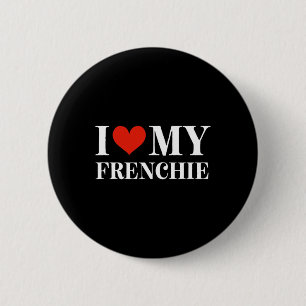 Liebe My Frenchie Button