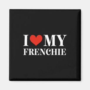 Liebe My Frenchie Magnet