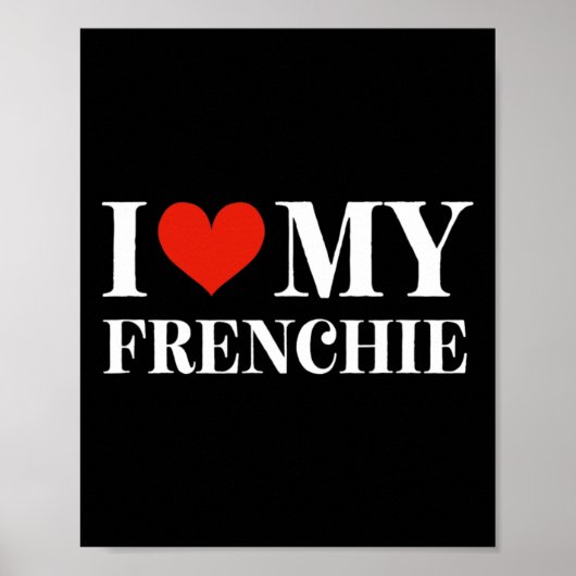 Liebe My Frenchie Poster (Vorne)