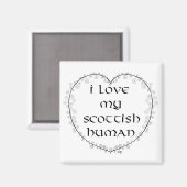 Liebe My Scottish Human Magnet (Vorderseite/Rückseite)