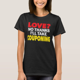 Liebe Nein danke, dass ich Couponing Single getren T-Shirt