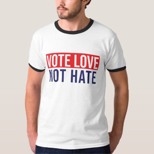 Liebe nicht hassen T - Shirt (Vorderseite)