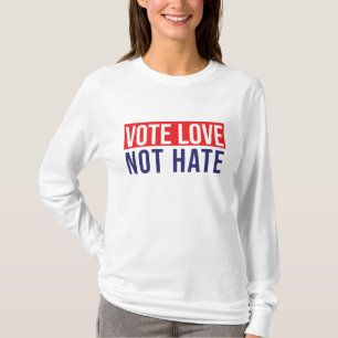 Liebe nicht hassen T - Shirt