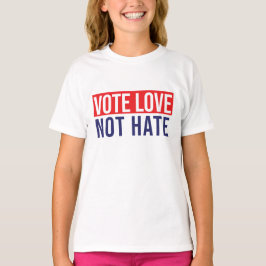 Liebe nicht hassen T - Shirt