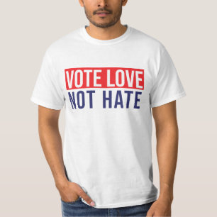 Liebe nicht hassen T - Shirt
