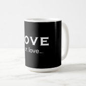 Liebe nicht Liebe Kaffeetasse (VorderseiteRechts)